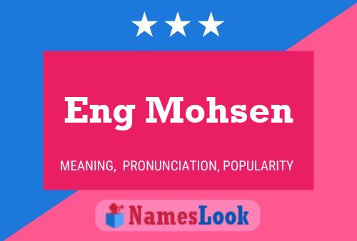 Eng Mohsen Name Poster