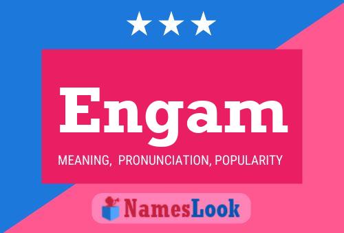 Engam Name Poster