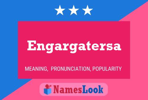 Engargatersa Name Poster