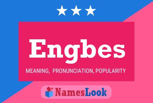 Engbes Name Poster