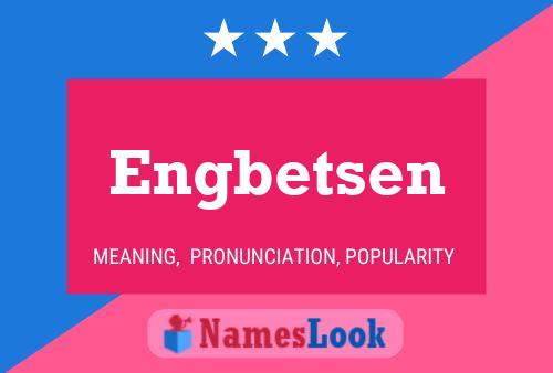 Engbetsen Name Poster