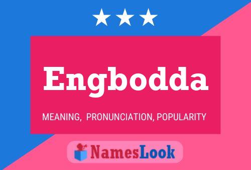 Engbodda Name Poster