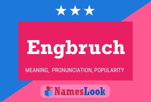 Engbruch Name Poster