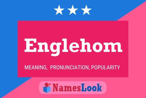 Englehom Name Poster