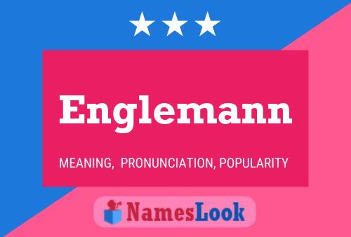 Englemann Name Poster