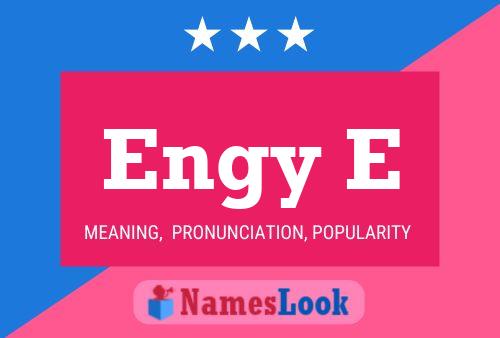 Engy E Name Poster