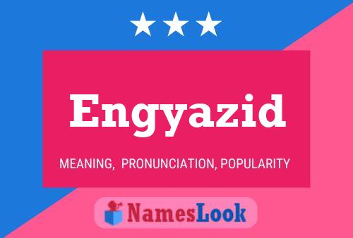 Engyazid Name Poster