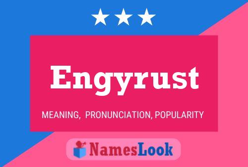 Engyrust Name Poster