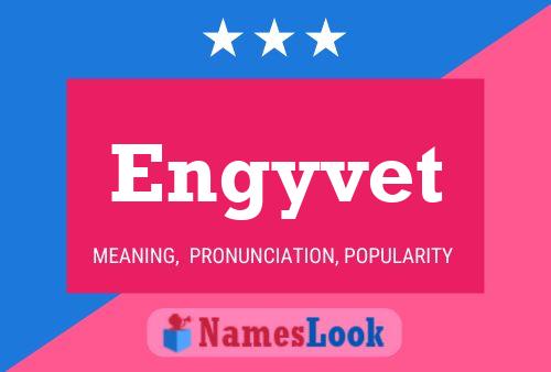 Engyvet Name Poster