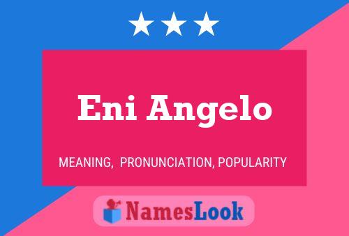 Eni Angelo Name Poster