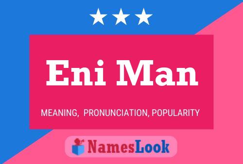 Eni Man Name Poster