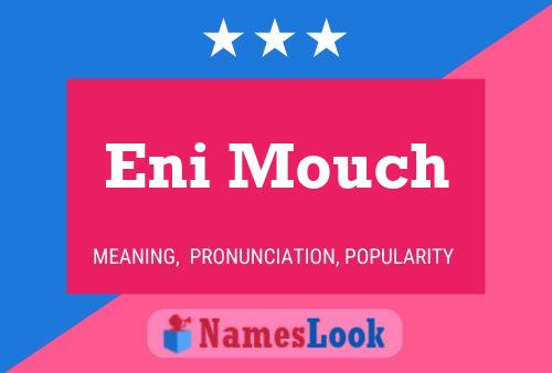 Eni Mouch Name Poster