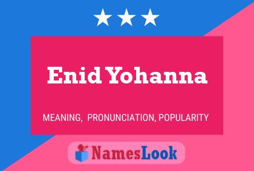 Enid Yohanna Name Poster