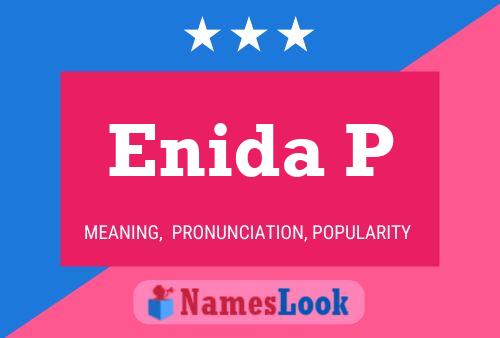 Enida P Name Poster