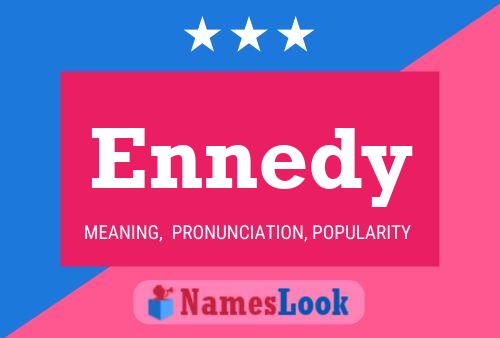 Ennedy Name Poster