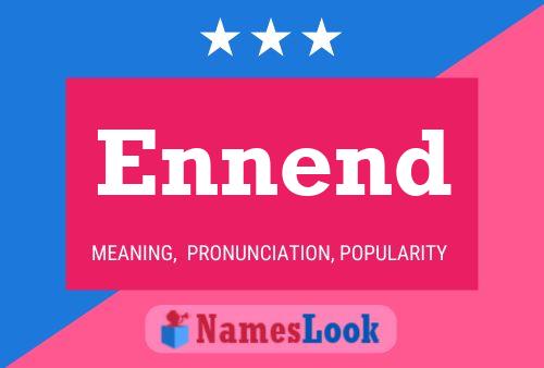 Ennend Name Poster