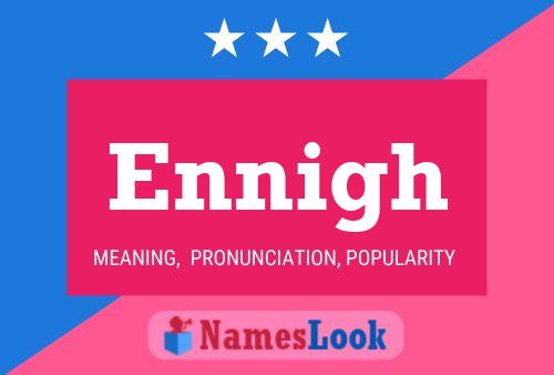 Ennigh Name Poster