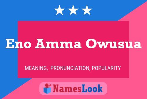 Eno Amma Owusua Name Poster