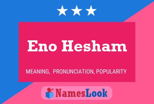 Eno Hesham Name Poster