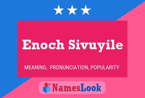 Enoch Sivuyile Name Poster