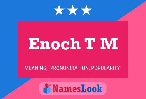 Enoch T M Name Poster