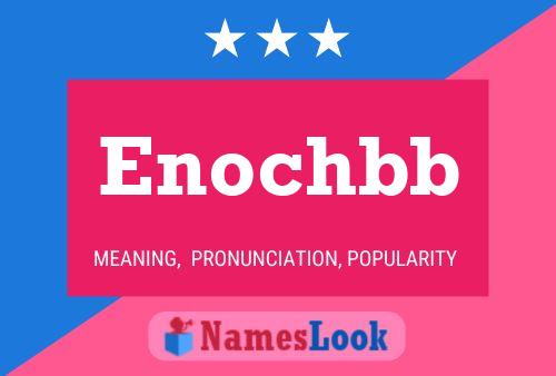 Enochbb Name Poster