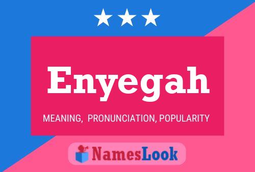 Enyegah Name Poster