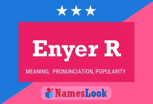 Enyer R Name Poster