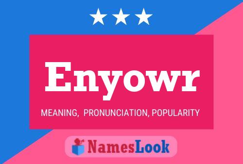 Enyowr Name Poster