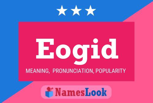 Eogid Name Poster