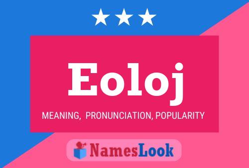 Eoloj Name Poster