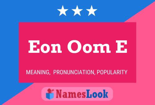 Eon Oom E Name Poster