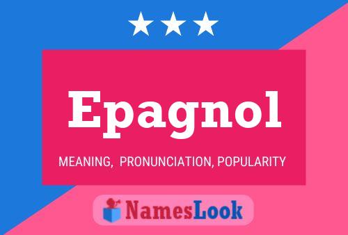 Epagnol Name Poster