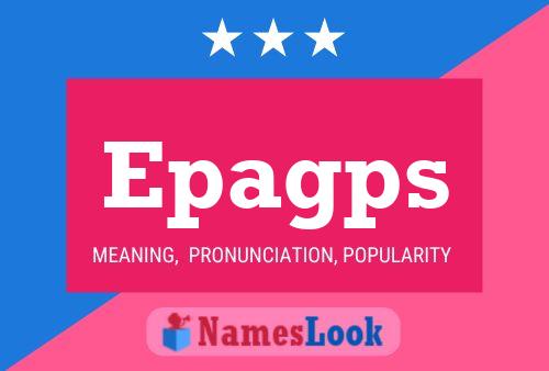 Epagps Name Poster