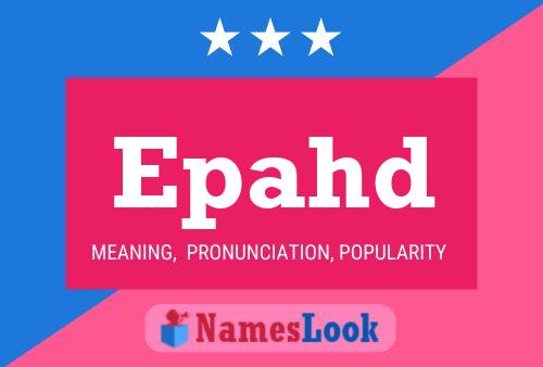 Epahd Name Poster