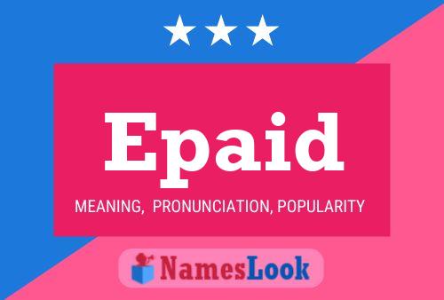 Epaid Name Poster