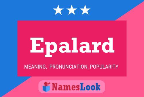 Epalard Name Poster