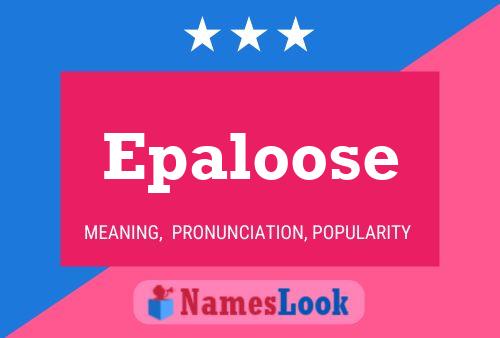 Epaloose Name Poster