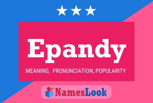 Epandy Name Poster