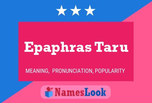 Epaphras Taru Name Poster