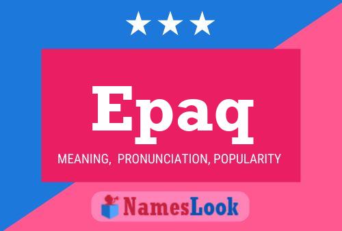 Epaq Name Poster