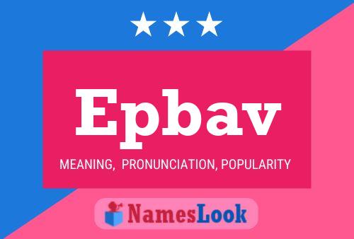 Epbav Name Poster