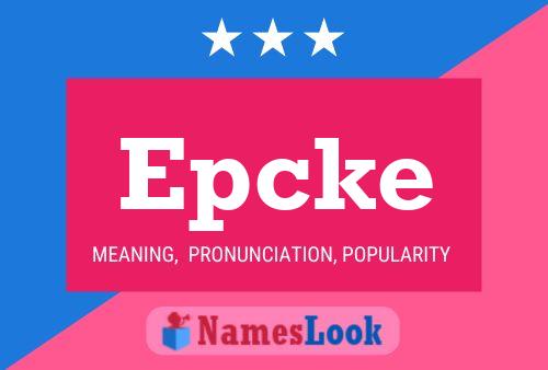 Epcke Name Poster