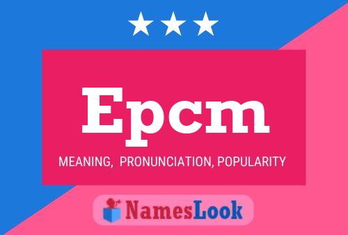 Epcm Name Poster