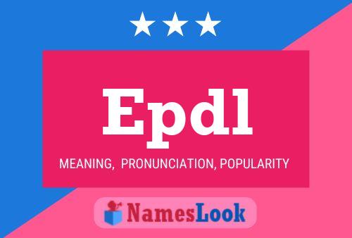 Epdl Name Poster