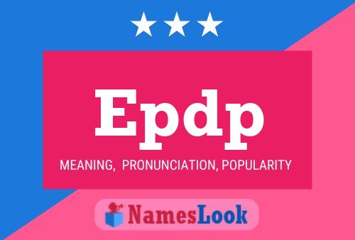 Epdp Name Poster