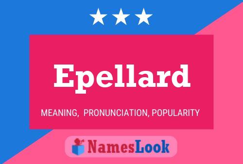 Epellard Name Poster