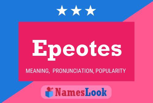 Epeotes Name Poster