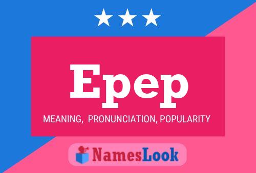 Epep Name Poster