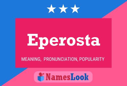 Eperosta Name Poster